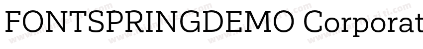 FONTSPRINGDEMO Corporative Slab Med字体转换